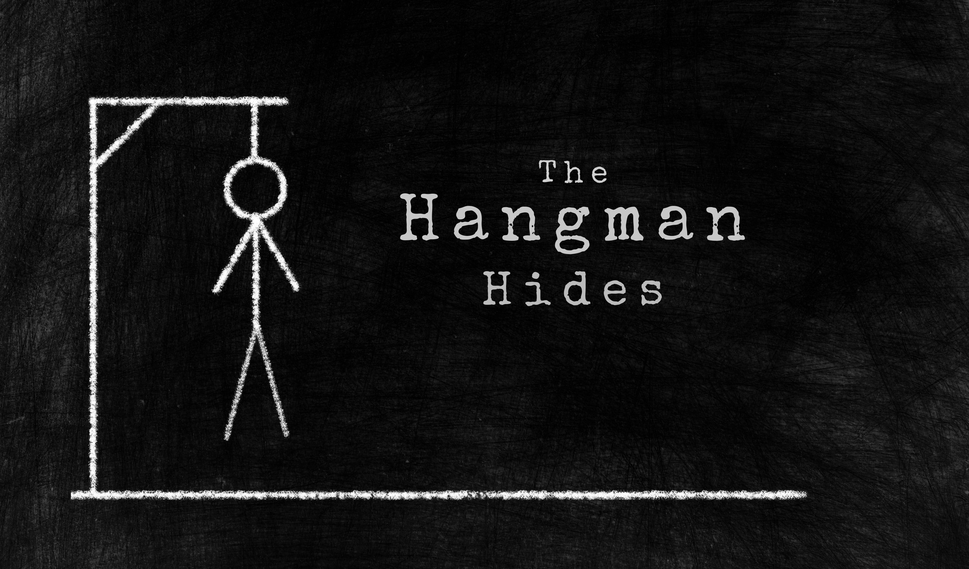 The Hangman Hides